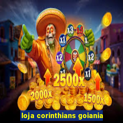 loja corinthians goiania